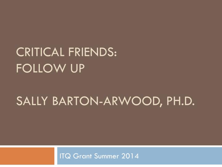 critical friends follow up sally barton arwood ph d
