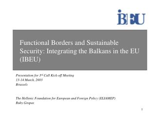 Functional Borders and Sustainable Security: Integrating the Balkans in the EU (IBEU)