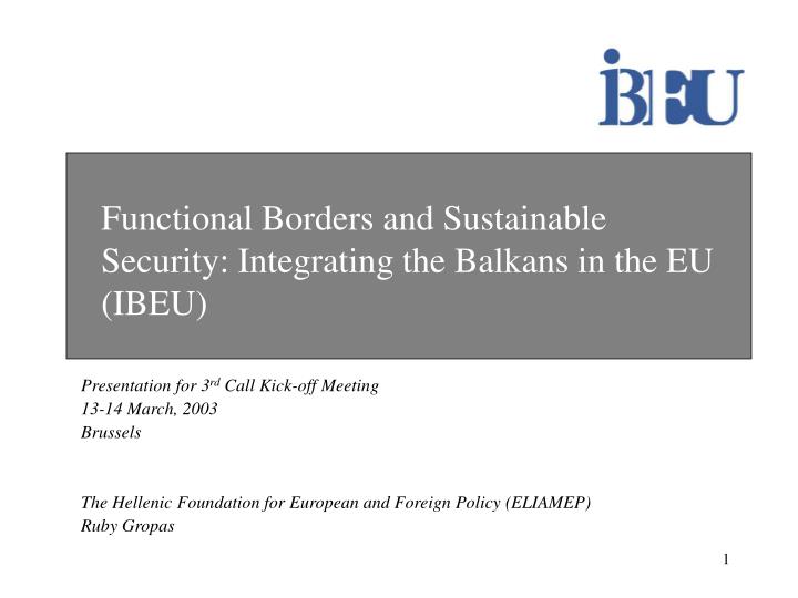 functional borders and sustainable security integrating the balkans in the eu ibeu