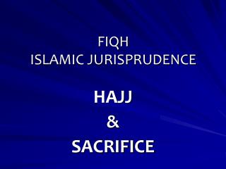 FIQH ISLAMIC JURISPRUDENCE