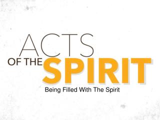 Being Filled With The Spirit