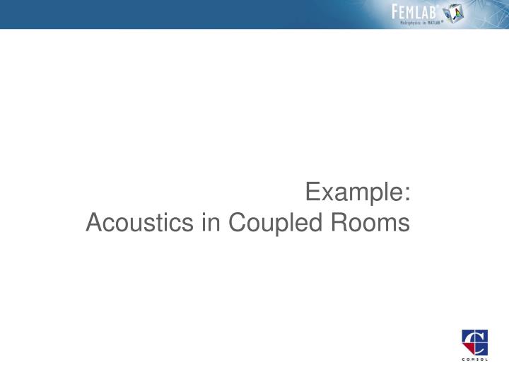 example acoustics in coupled rooms
