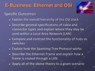Specific Outcomes Explain the overall hierarchy of the OSI stack