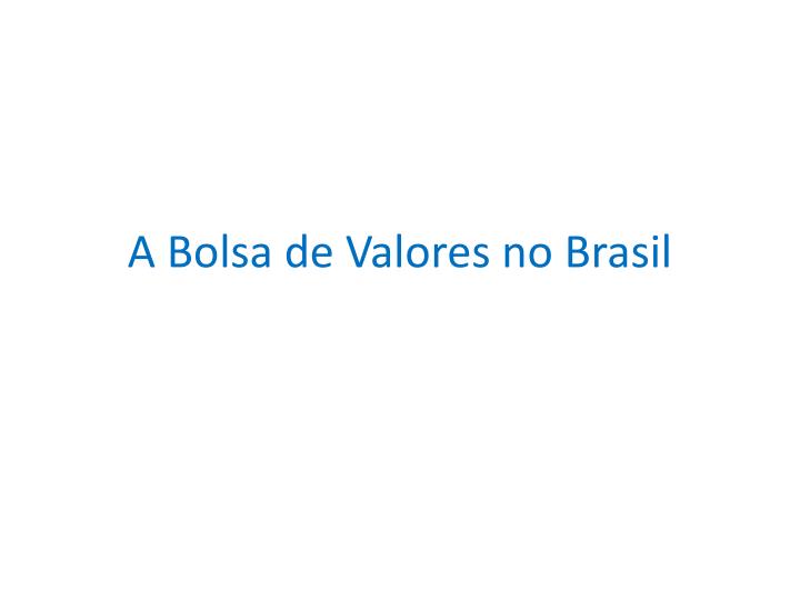 a bolsa de valores no brasil