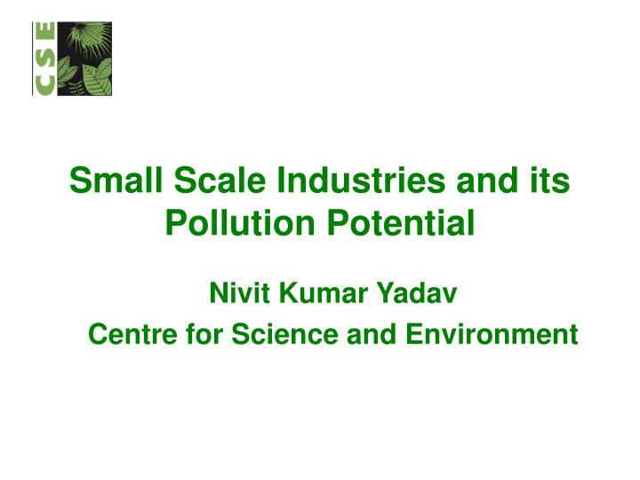 small scale industries and its pollution potential