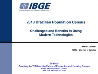 2010 Brazilian Population Census Challenges and Benefits in Using Modern Technologies