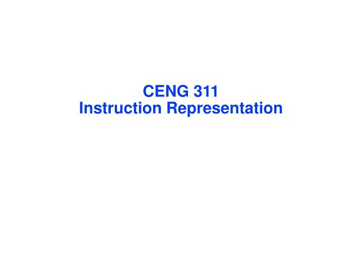 c eng 311 instruction representation