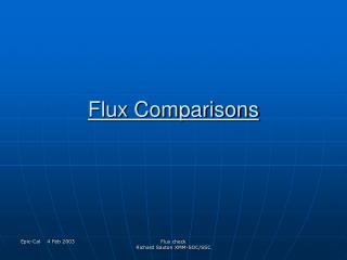 Flux Comparisons