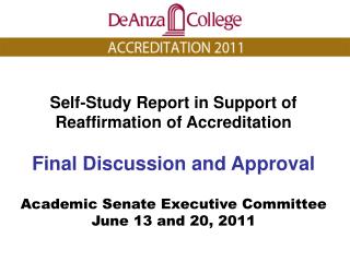 Self-Study Report in Support of Reaffirmation of Accreditation Final Discussion and Approval