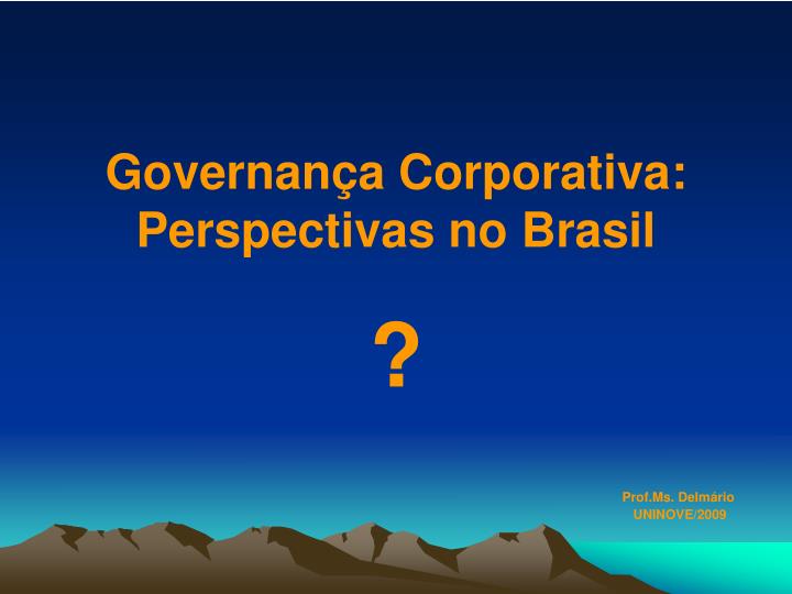 Ppt Governan A Corporativa Perspectivas No Brasil Powerpoint Presentation Id