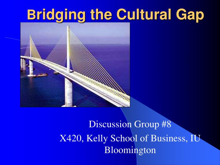 b ridging the cultural gap