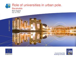 Role of universities in urban pole. Barakaldo