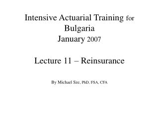 Intensive Actuarial Training for Bulgaria January 2007