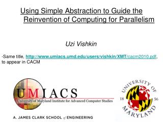 Using Simple Abstraction to Guide the Reinvention of Computing for Parallelism