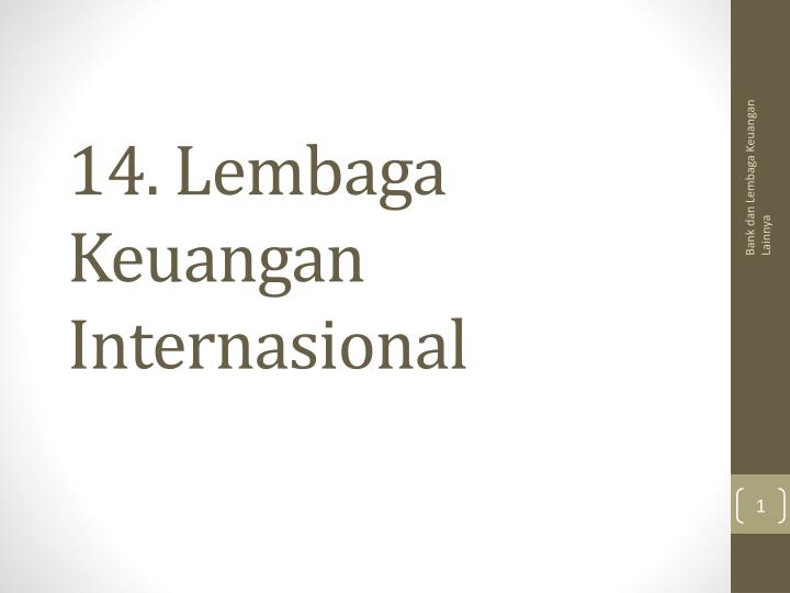 14 lembaga keuangan internasional