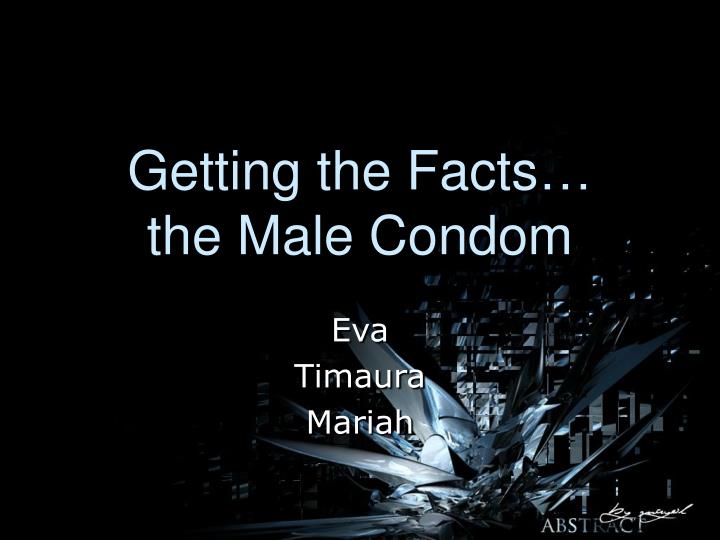 getting the facts the male condom