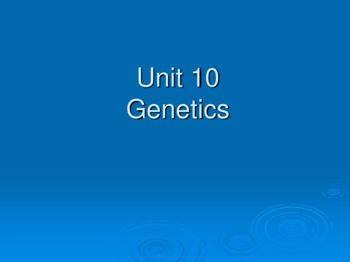 unit 10 genetics