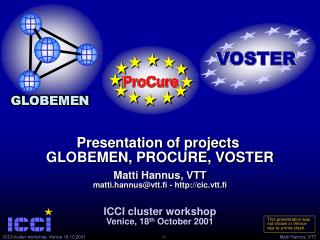 Presentation of projects GLOBEMEN, PROCURE, VOSTER