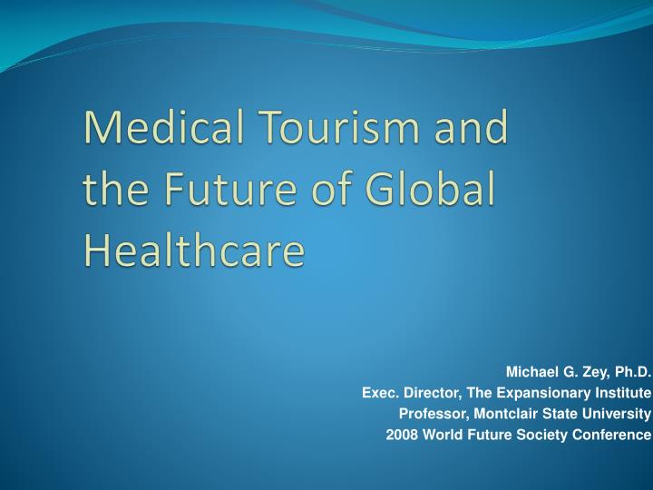 medical tourism and the future of global healthcare