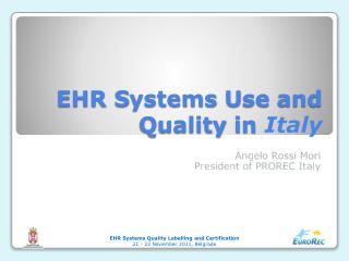 EHR S ystems U se and Q uality in Italy