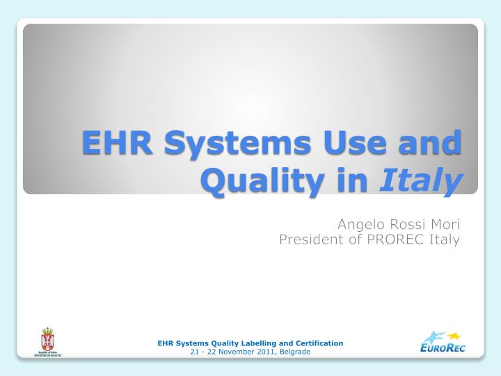 ehr s ystems u se and q uality in italy