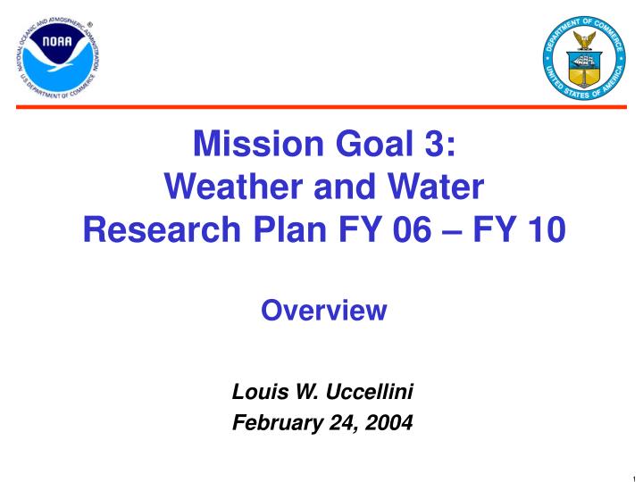 mission goal 3 weather and water research plan fy 06 fy 10