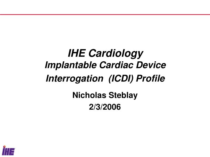 ihe cardiology implantable cardiac device interrogation icdi profile