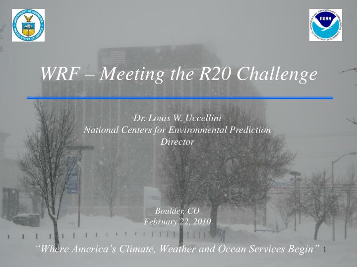 wrf meeting the r20 challenge