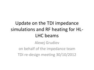 Update on the TDI impedance simulations and RF heating for HL-LHC beams