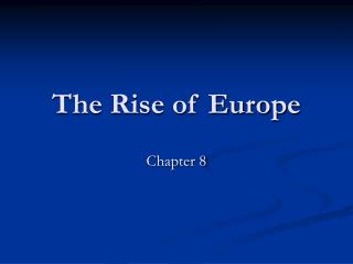 The Rise of Europe