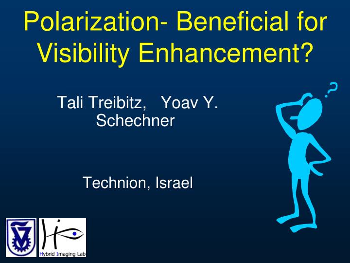 tali treibitz yoav y schechner technion israel