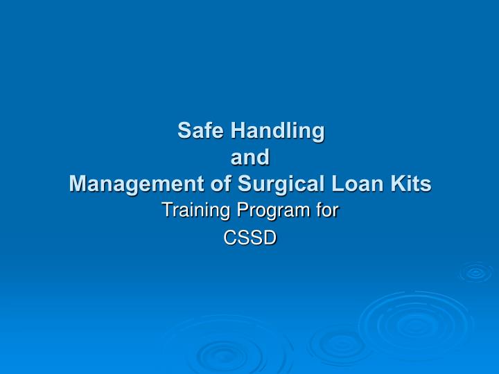 safe handling and management of surgical loan kits