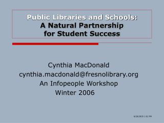 Public Libraries and Schools: A Natural Partnership for Student Success
