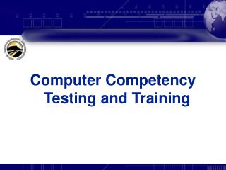 Computer Competency Testing and Training