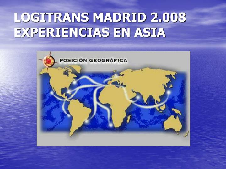 logitrans madrid 2 008 experiencias en asia
