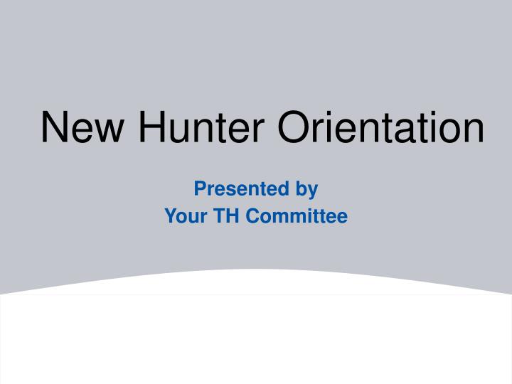 new hunter orientation
