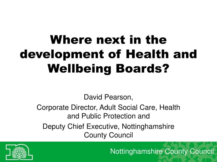 where next in the development of health and wellbeing boards