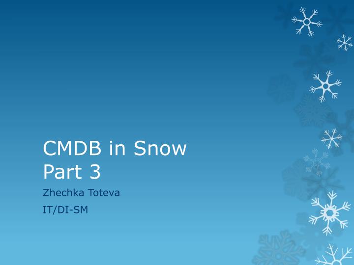 cmdb in snow part 3