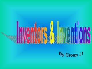 Inventors &amp; Inventions