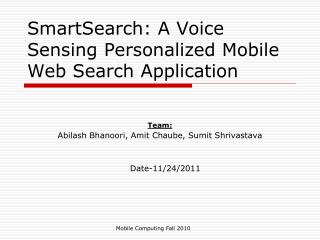 SmartSearch: A Voice Sensing Personalized Mobile Web Search Application