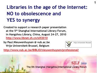 Libraries in the age of the Internet: NO to obsolescence and YES to synergy