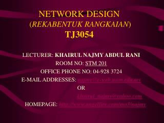 NETWORK DESIGN ( REKABENTUK RANGKAIAN ) TJ3054