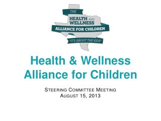 Health &amp; Wellness Alliance for Children
