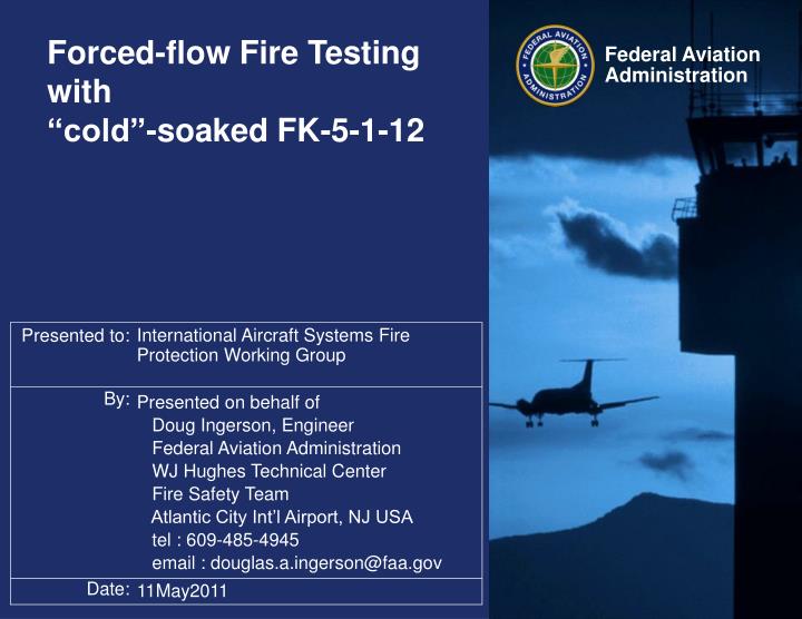 forced flow fire testing with cold soaked fk 5 1 12