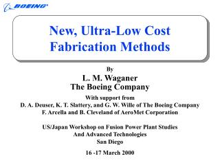 New, Ultra-Low Cost Fabrication Methods