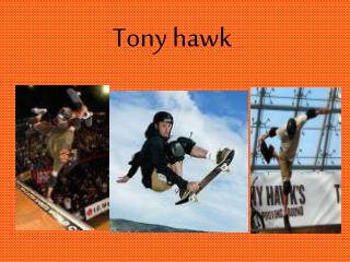 Tony hawk