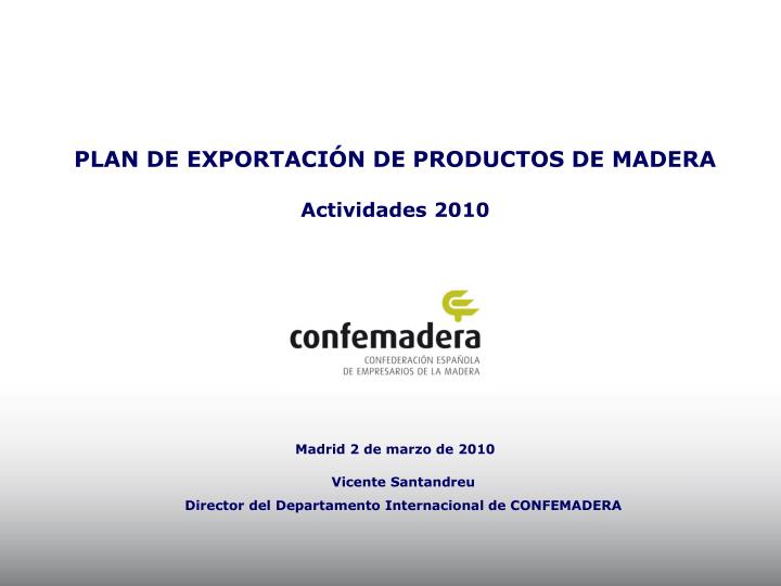 plan de exportaci n de productos de madera actividades 2010