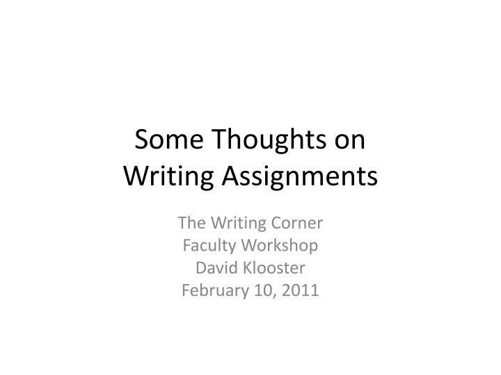 some thoughts on writing assignments