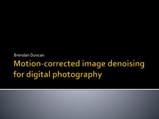 Motion-corrected image denoising for digital photography