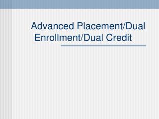 advanced placement dual enrollment dual credit